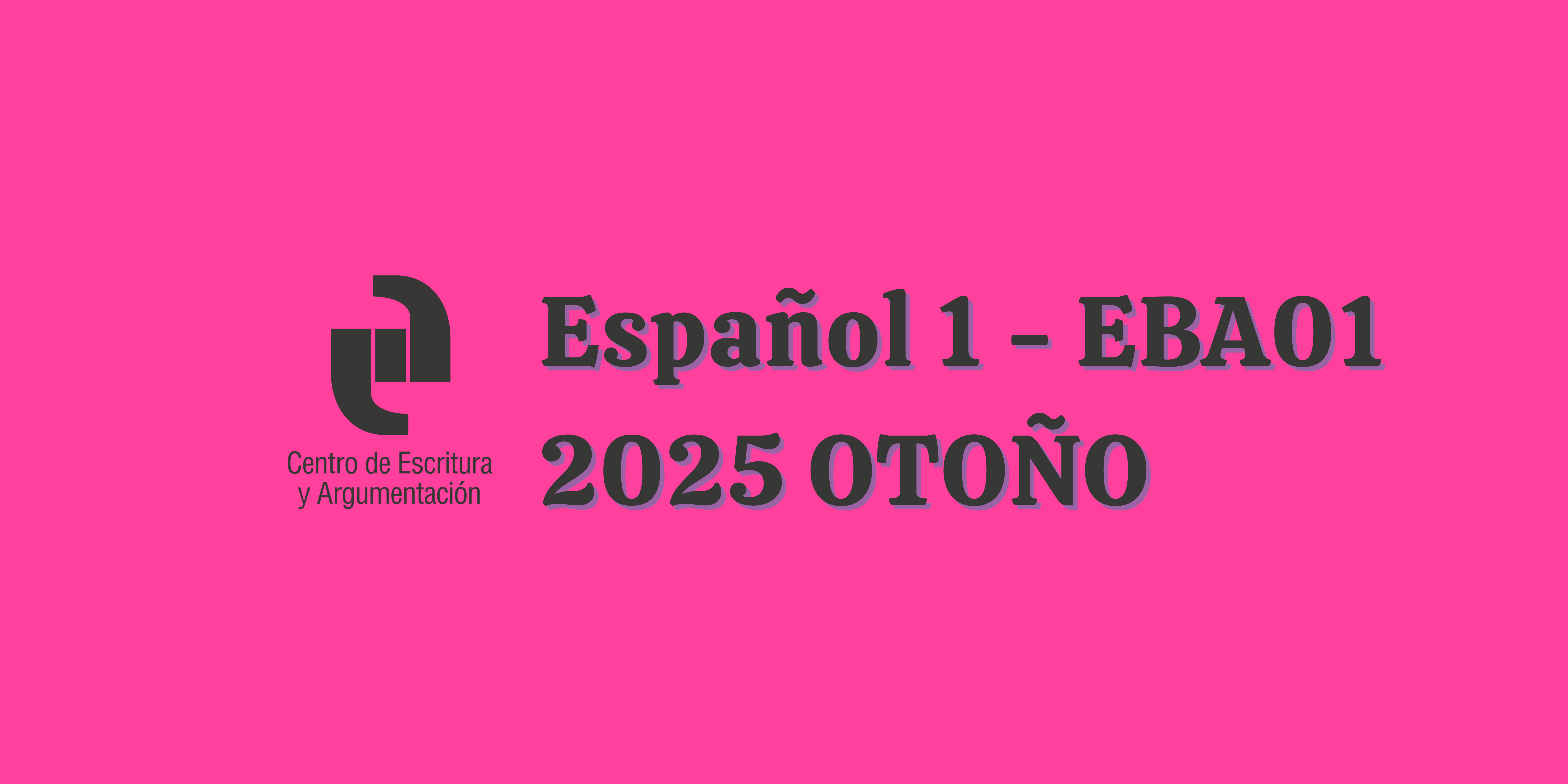 T25O Español 1 (EBA01 Posgrado)