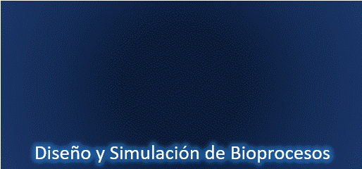 25-O Diseño y Simulación de Bioprocesos - GRUPO 1 (CK01IB)